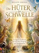 Cover-Bild zum Titel 'Die Hüter der Schwelle - Mit einem Vorwort von Pavlina Klemm' von 'Belgin Groha'