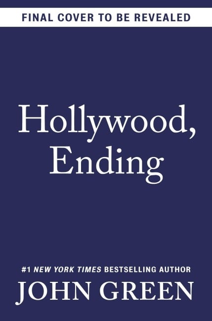 Hollywood, Ending - John Green