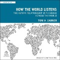 How the World Listens - Tom A Garner