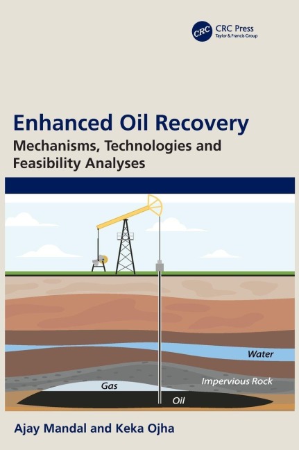 Enhanced Oil Recovery - Ajay Mandal, Keka Ojha