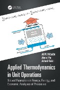 Cover-Bild zum Titel 'Applied Thermodynamics in Unit Operations' von 'Ali M. Nikbakht, Azharul Karim, Ahmad Piri'