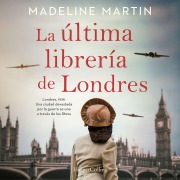 Cover-Bild zum Titel 'La última librería de Londres' von 'Madeline Martin'