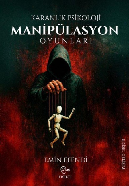 Karanlik Psikolloji - Manipülasyon Oyunlari - Emin Efendi