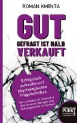 Cover-Bild zum Titel 'Gut gefragt ist halb verkauft' von 'Roman Kmenta'