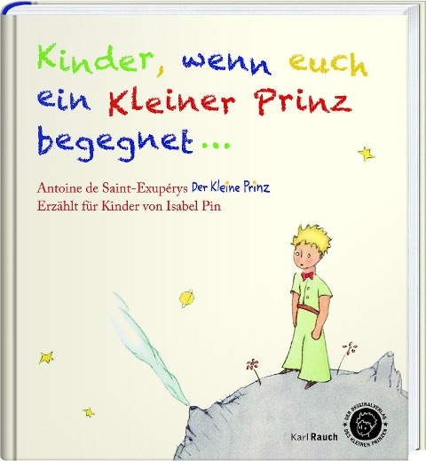 Kinder, wenn euch ein Kleiner Prinz begegnet - Isabel Pin