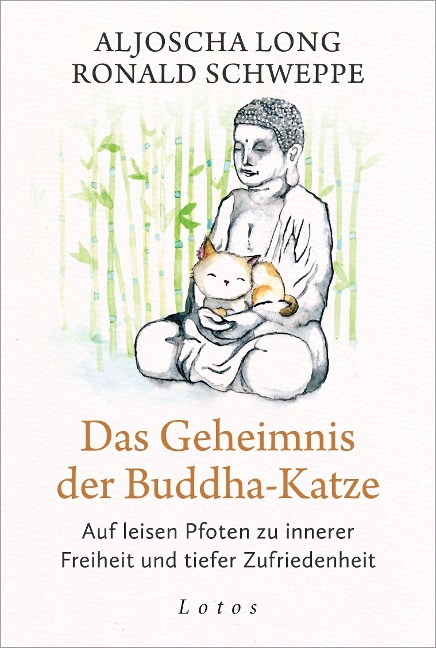 Das Geheimnis der Buddha-Katze - Aljoscha Long, Ronald Schweppe