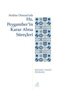 Cover-Bild zum Titel 'Medine Döneminde Hz. Peygamberin Karar Alma Sürecleri' von 'Mehmed Samed Özdemir'