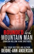 Cover-Bild zum Titel 'Bounded By The Mountain Man (Crimson Hollow: Kane Brothers)' von 'Deidre - Ann Anderson'
