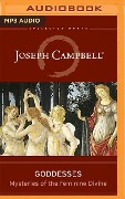 Goddesses: Mysteries of the Feminine Divine - Joseph Campbell