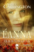 Cover-Bild zum Titel 'Éanna - Traum vom Glück' von 'Ashley Carrington'