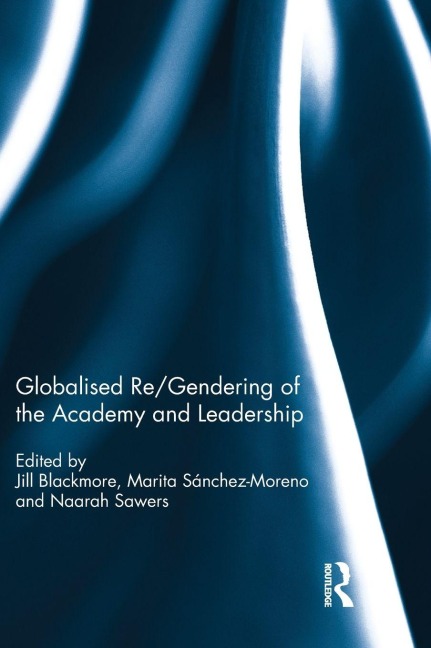 Globalised re/gendering of the academy and leadership - 