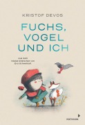 Cover-Bild zum Titel 'Fuchs, Vogel und ich' von 'Kristof Devos'