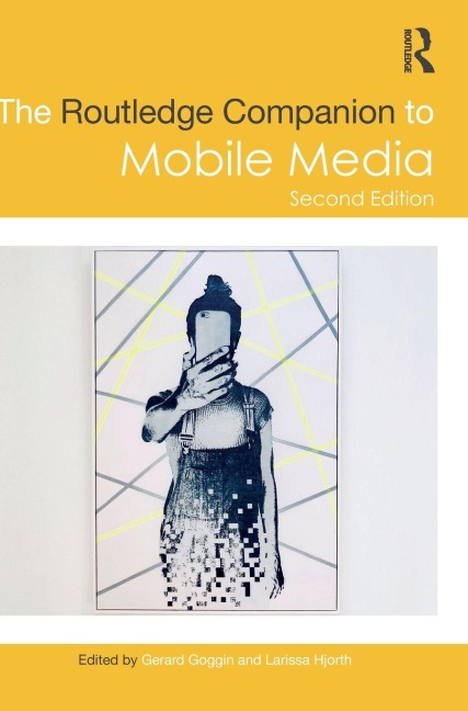 The Routledge Companion to Mobile Media - 