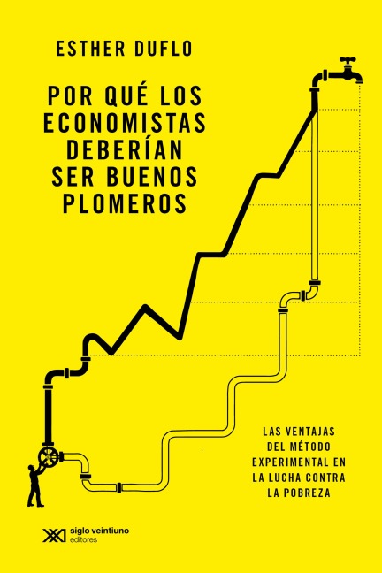Por qué los economistas deberían ser buenos plomeros - Esther Duflo