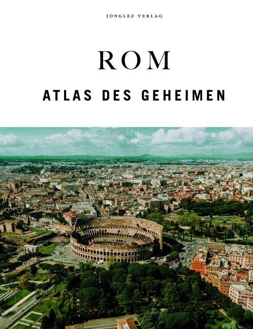 Rom - Atlas des Geheimen - 