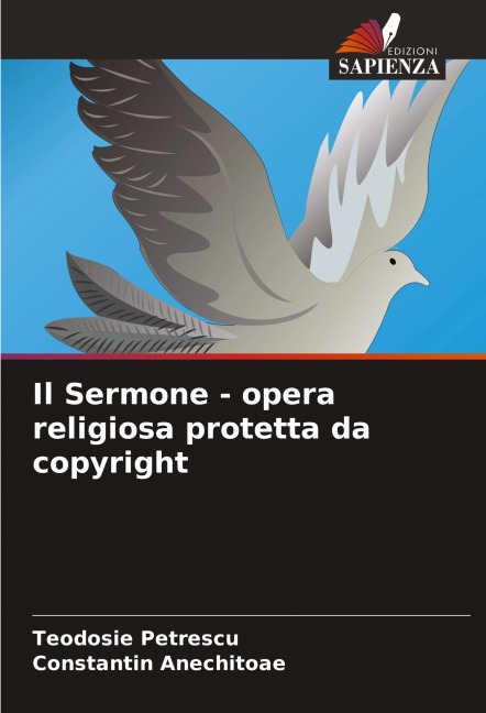 Il Sermone - opera religiosa protetta da copyright - Teodosie Petrescu, Constantin Anechitoae