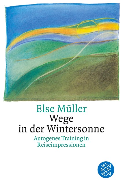 Wege in der Wintersonne - Else Müller