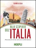 Cover-Bild zum Titel 'Alla scoperta dell'Italia. Percorso di storia, cultura e civiltà italiana' von 'Silvana La Scala'