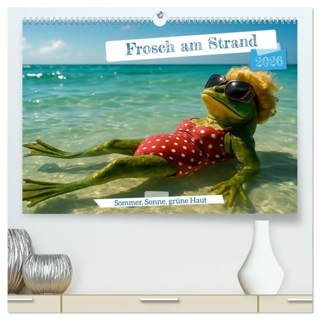 Frosch am Strand - Sommer, Sonne, grüne Haut (hochwertiger Premium Wandkalender 2026 DIN A2 quer), Kunstdruck in Hochglanz - Danny Elskamp