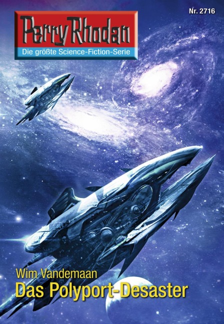 Perry Rhodan 2716: Das Polyport-Desaster - Wim Vandemaan