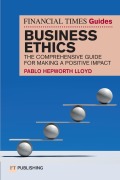 Cover-Bild zum Titel 'The Financial Times Guide to Business Ethics' von 'Pablo Hepworth Lloyd'