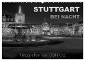 Stuttgart bei Nacht (Wandkalender 2025 DIN A2 quer), CALVENDO Monatskalender - Colin Utz