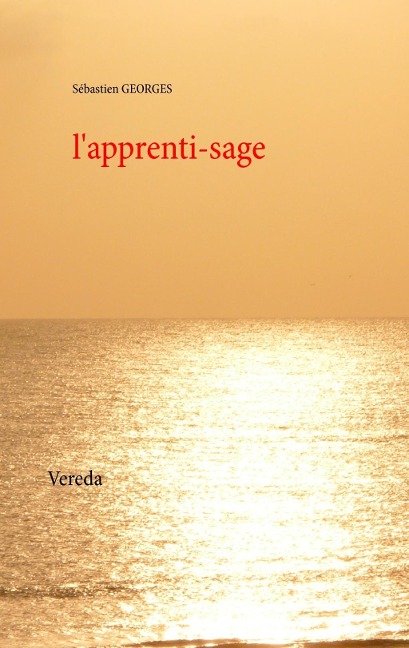 L'apprenti-sage - Sébastien Georges
