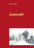 Cover-Bild zum Titel 'Zauberwald' von 'Anne Rösner-Langener'