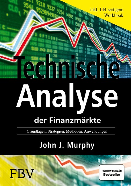 Technische Analyse der Finanzmärkte - John J. Murphy