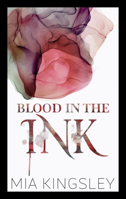 Blood In The Ink - Mia Kingsley