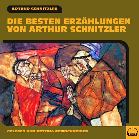 Die besten Erzählungen von Arthur Schnitzler - Arthur Schnitzler