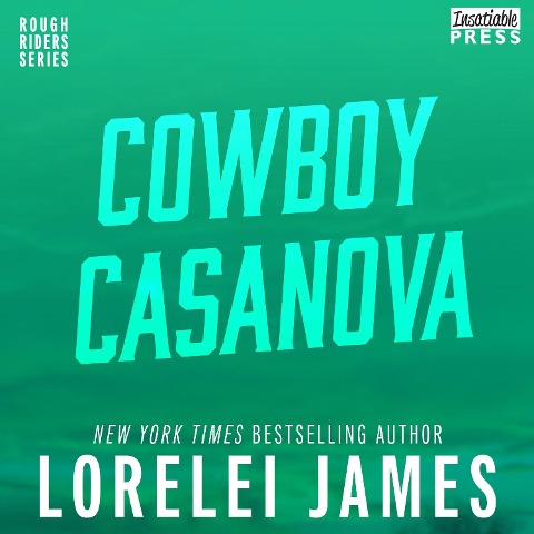 Cowboy Casanova - Lorelei James