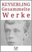 Cover-Bild zum Titel 'Eduard von Keyserling - Gesammelte Werke' von 'Eduard Von Keyserling'