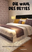 Cover-Bild zum Titel 'Die Wahl des Bettes' von 'Fabienne P.'