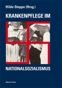 Cover-Bild zum Titel 'Krankenpflege im Nationalsozialismus' von ''