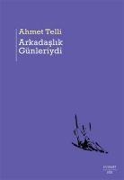 Arkadaslik Günleriydi - Ahmet Telli