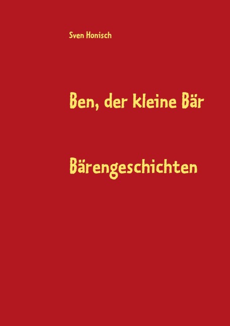 Ben, der kleine Bär - Sven Honisch