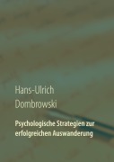 Cover-Bild zum Titel 'Psychologische Strategien zur erfolgreichen Auswanderung' von 'Hans-Ulrich Dombrowski'