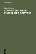 Cover-Bild zum Titel 'Computer - Neue Flügel des Geistes?' von 'Klaus Mainzer'