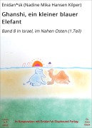 Cover-Bild zum Titel 'Ghanshi, ein kleiner blauer Elefant' von 'Enidan*sk (Nadine Mika Hansen Kilper)'