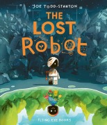 Cover-Bild zum Titel 'The Lost Robot' von 'Joe Todd-Stanton'