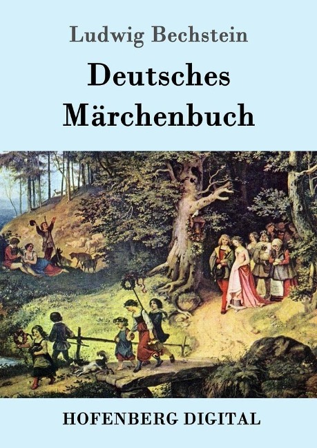 Deutsches Märchenbuch - Ludwig Bechstein
