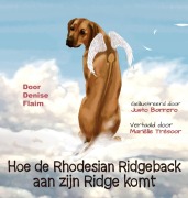 Cover-Bild zum Titel 'Hoe de Rhodesian Ridgeback aan zijn Ridge komt' von 'Denise Flaim'
