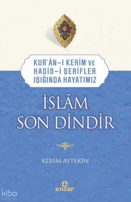 Islam Son Dindir - Kerim Aytekin