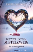 Cover-Bild zum Titel 'Die Tote unterm Mistelzweig' von 'Patricia Kaspar'