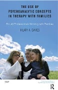 Cover-Bild zum Titel 'The Use of Psychoanalytic Concepts in Therapy with Families' von 'Hilary A. Davies'