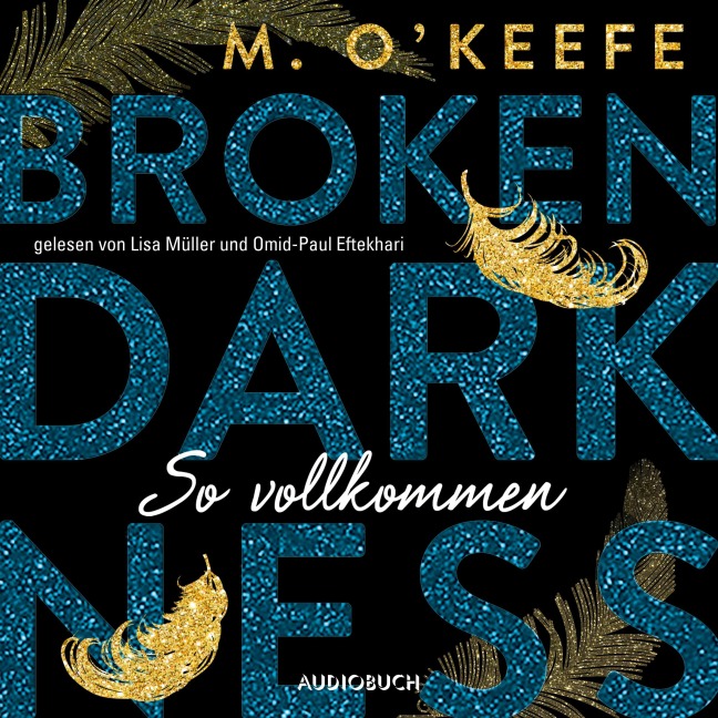 Broken Darkness. So vollkommen - M. O'Keefe