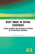 Body Image in Eating Disorders - Bernadetta Izydorczyk