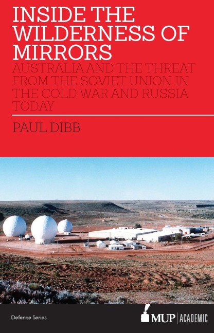 Inside the Wilderness of Mirrors - Paul Dibb