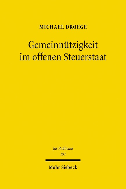 Gemeinnützigkeit im offenen Steuerstaat - Michael Droege